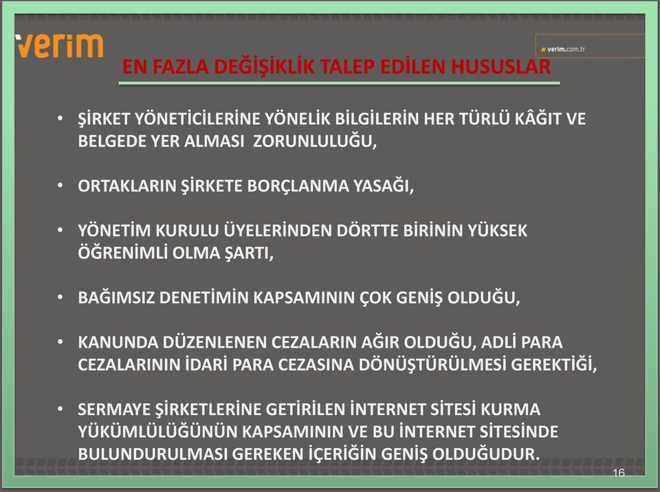 ÇOK GENİŞ OLDUĞU, KANUNDA DÜZENLENEN CEZALARIN AĞIR OLDUĞU, ADLİ PARA CEZALARININ İDARİ PARA CEZASINA DÖNÜŞTÜRÜLMESİ GEREKTİĞİ, SERMAYE