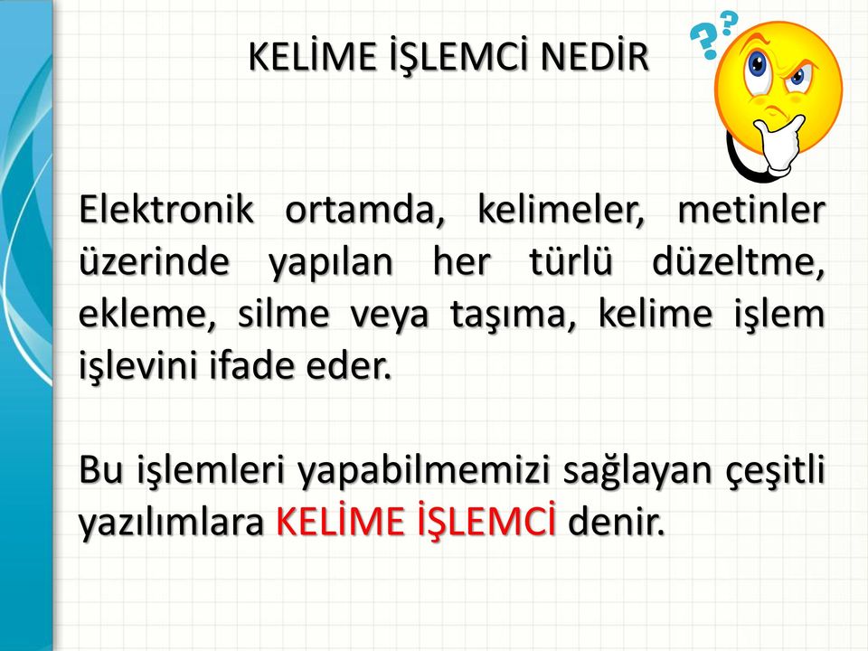 silme veya taşıma, kelime işlem işlevini ifade eder.