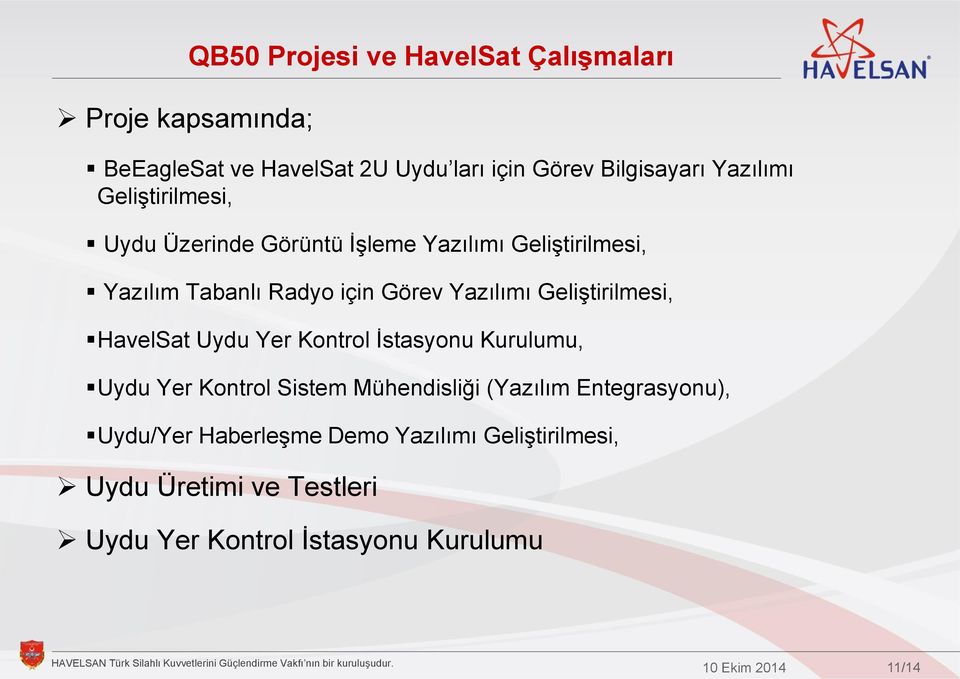 Yazılımı Geliştirilmesi, HavelSat Uydu Yer Kontrol İstasyonu Kurulumu, Uydu Yer Kontrol Sistem Mühendisliği (Yazılım