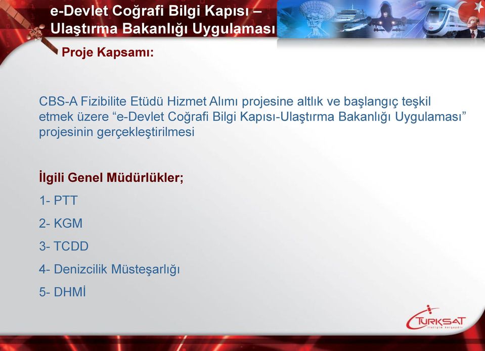 e-devlet Coğrafi Bilgi Kapısı-Ulaştırma Bakanlığı Uygulaması projesinin