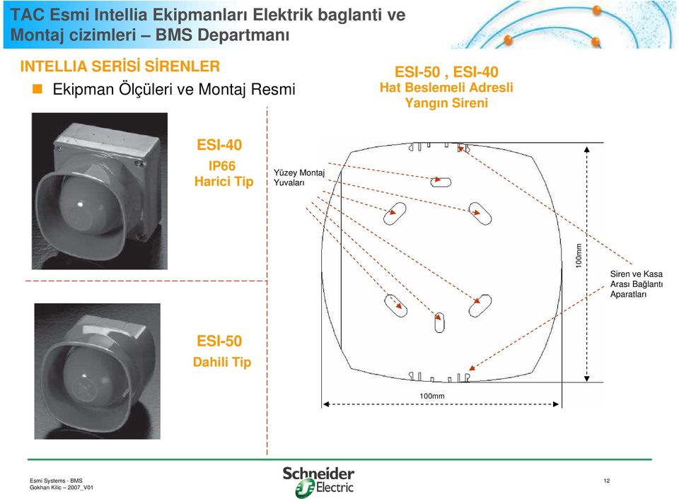 ESI-40 IP66 Harici Tip Yüzey Montaj Yuvaları 100mm Siren