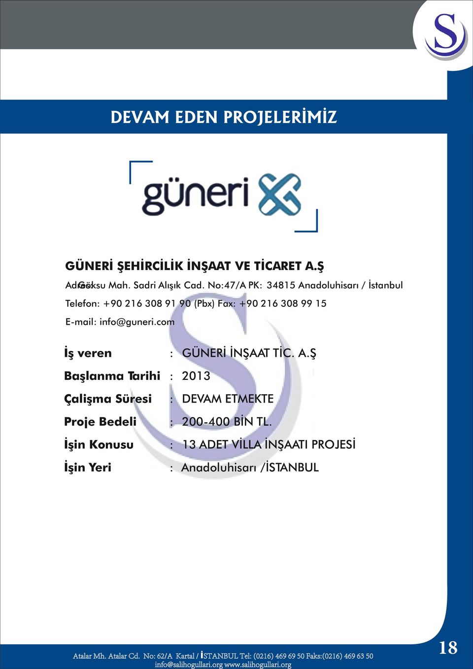 E-mail: info@guneri.com İş veren : GÜNERİ İNŞAAT TİC. A.