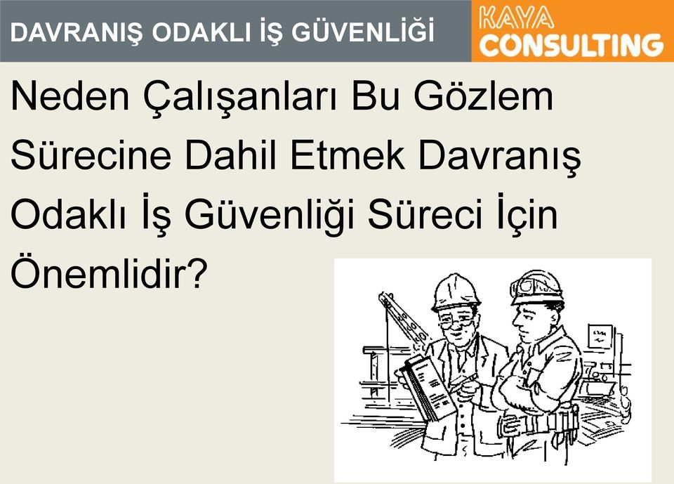 Etmek Davranış Odaklı İş