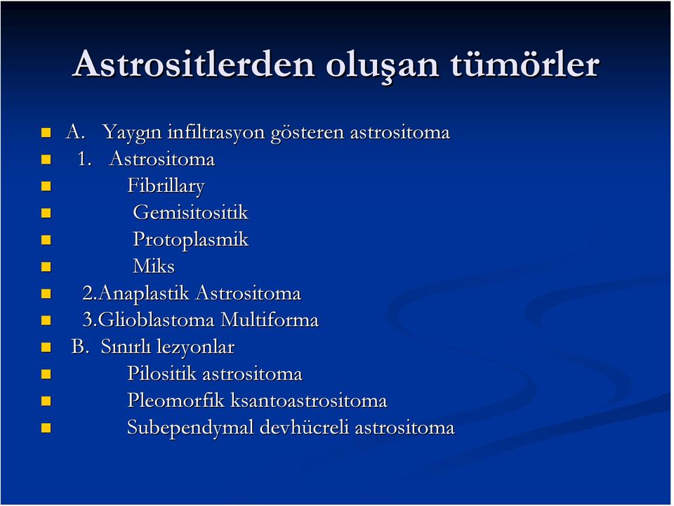Astrositoma Fibrillary Gemisitositik Protoplasmik Miks 2.
