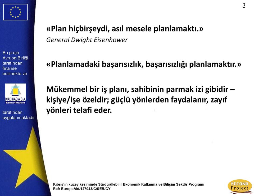 başarısızlığı planlamaktır.