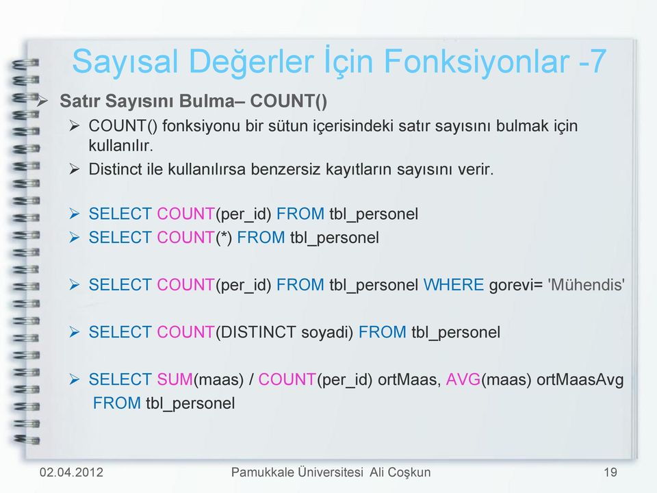 SELECT COUNT(per_id) FROM tbl_personel SELECT COUNT(*) FROM tbl_personel SELECT COUNT(per_id) FROM tbl_personel WHERE