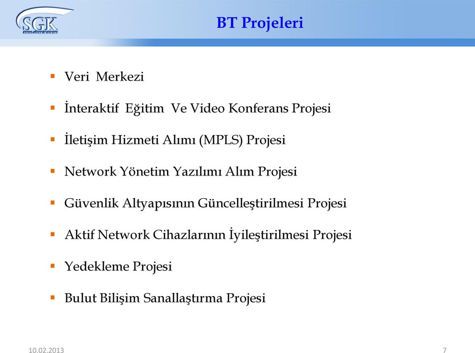 Güvenlik Altyapısının Güncelleştirilmesi Projesi Aktif Network Cihazlarının