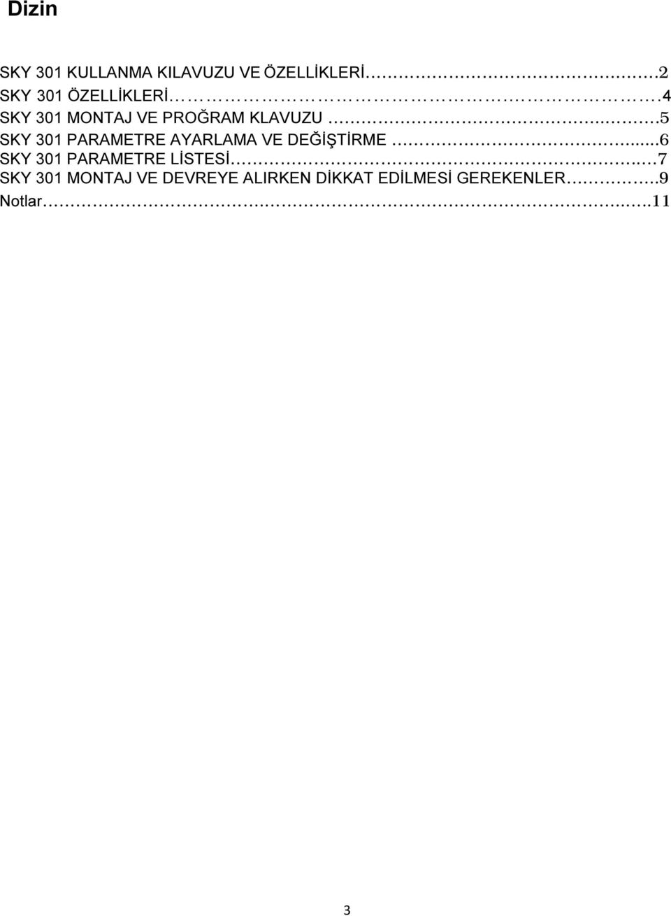 ..5 SKY 301 PARAMETRE AYARLAMA VE DEĞİŞTİRME.