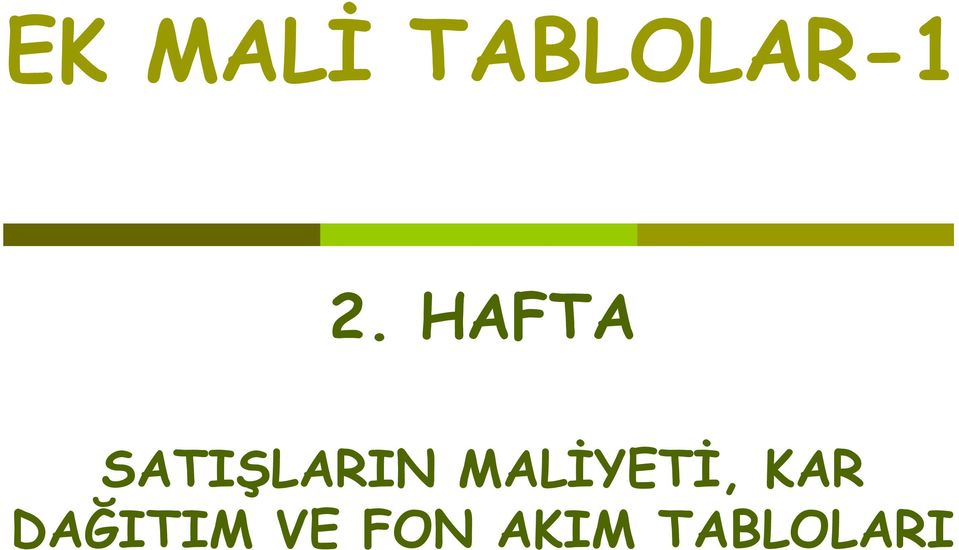 MALİYETİ, KAR