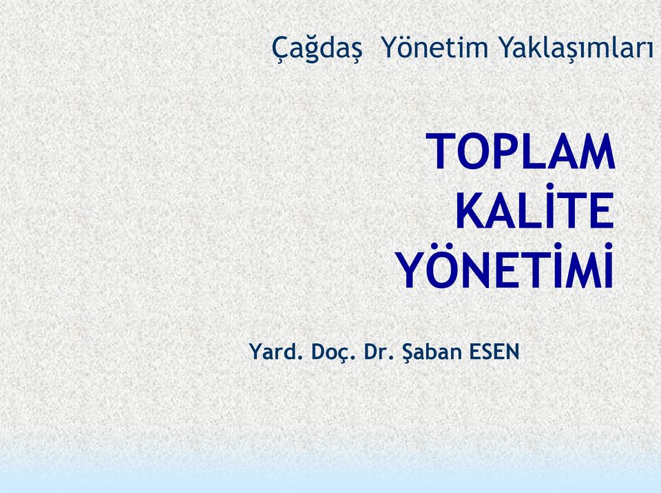 TOPLAM KALİTE