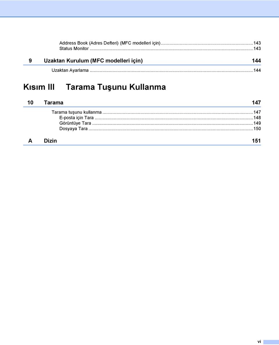 ..144 Kısım III Tarama Tuşunu Kullanma 10 Tarama 147 Tarama tuşunu kullanma.