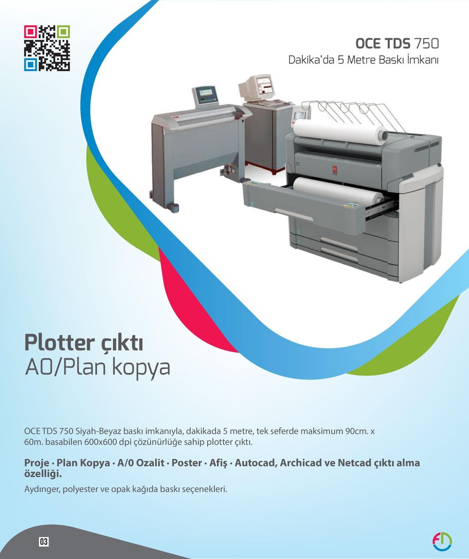 basabilen 600x600 dpi çözünürlüğe sahip plotter çıktı.