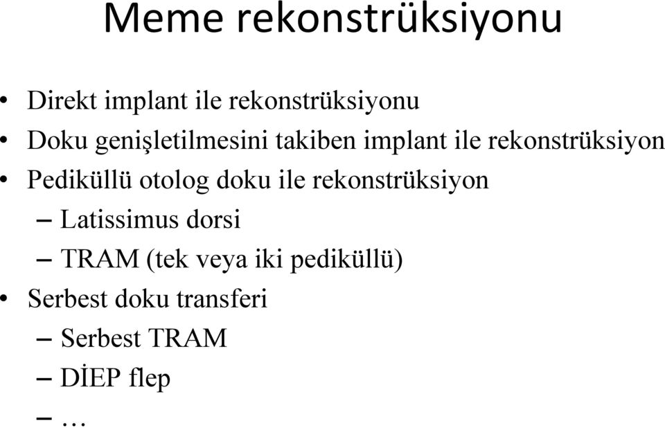 otolog doku ile rekonstrüksiyon Latissimus dorsi TRAM (tek