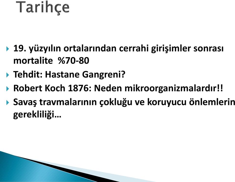 Robert Koch 1876: Neden mikroorganizmalardır!