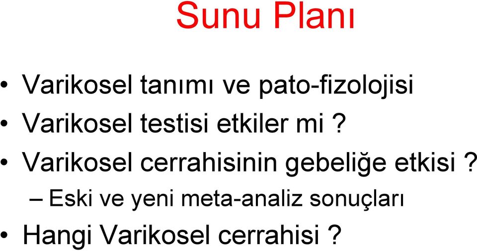 Varikosel cerrahisinin gebeliğe etkisi?