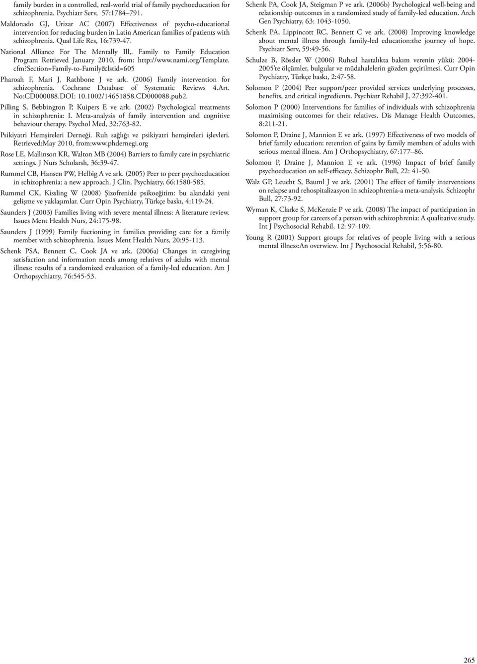 National Alliance For The Mentally Ill,. Family to Family Education Program Retrieved January 2010, from: http://www.nami.org/template. cfm?