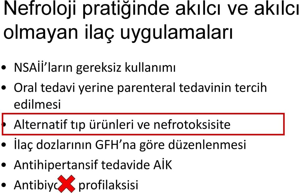 edilmesi Alternatif tıp ürünleri ve nefrotoksisite İlaç dozlarının GFH