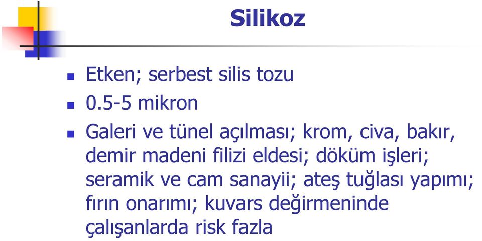 demir madeni filizi eldesi; döküm işleri; seramik ve cam