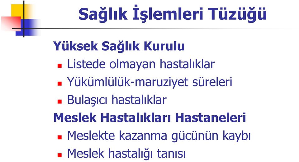 Bulaşıcı hastalıklar Meslek Hastalıkları Hastaneleri