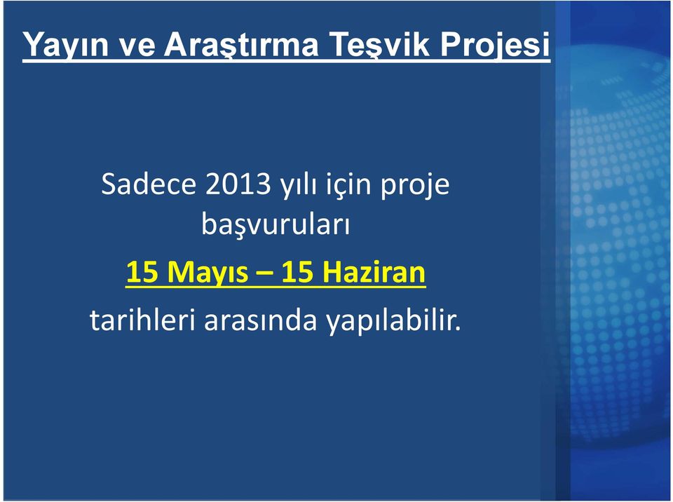 proje başvuruları 15 Mayıs 15