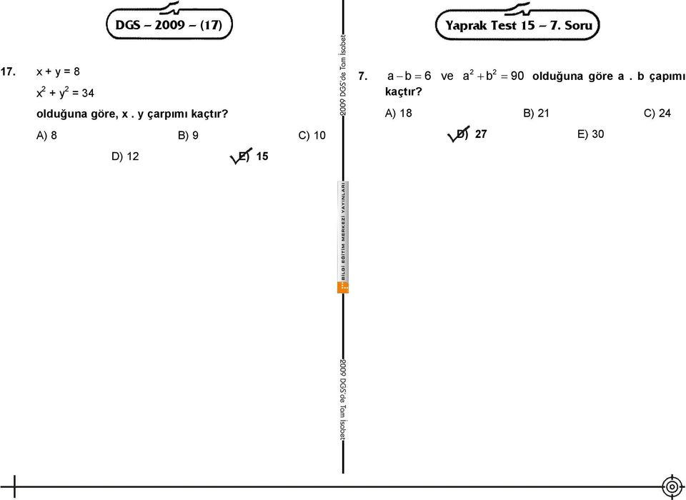 y çarpımı kaçtır? A) 8 B) 9 C) 10 D) 12 E) 15 7.