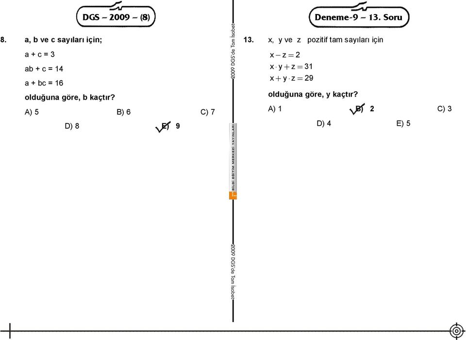 olduğuna göre, b kaçtır? A) 5 B) 6 C) 7 D) 8 E) 9 13.