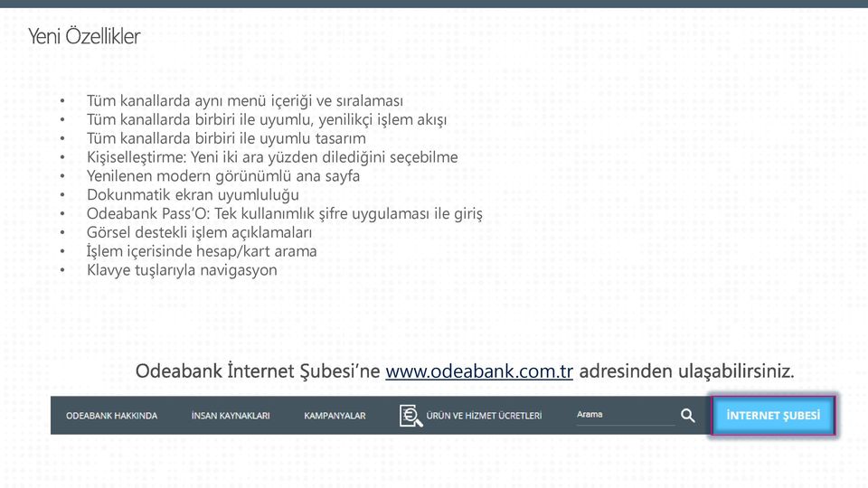 modern görünümlü ana sayfa Dokunmatik ekran uyumluluğu Odeabank Pass O: Tek kullanımlık şifre uygulaması ile
