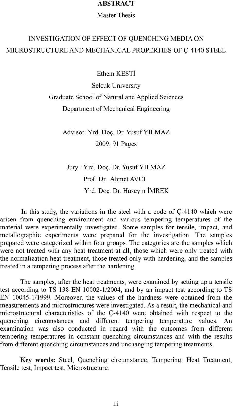 Yusuf YILMAZ 2009, 91 Pages Jury : Yrd. Doç. Dr.