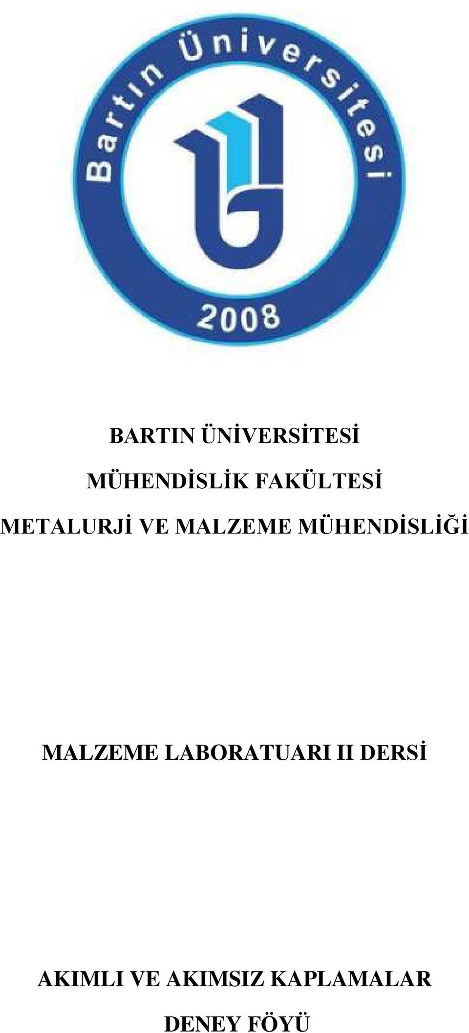 MÜHENDİSLİĞİ MALZEME LABORATUARI II