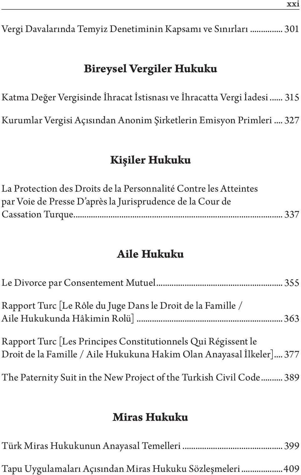 .. 327 Kişiler Hukuku La Protection des Droits de la Personnalité Contre les Atteintes par Voie de Presse D après la Jurisprudence de la Cour de Cassation Turque.