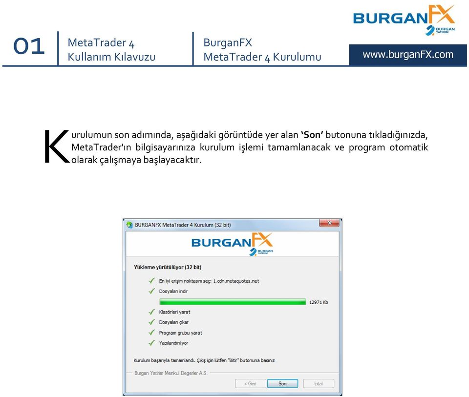 tıkladığınızda, MetaTrader'ın bilgisayarınıza kurulum