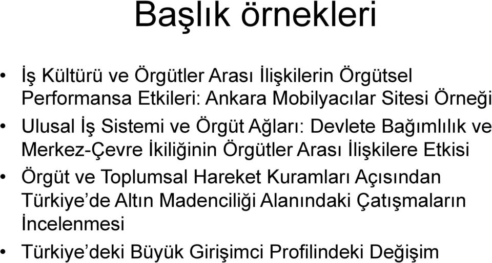 İkiliğinin Örgütler Arası İlişkilere Etkisi Örgüt ve Toplumsal Hareket Kuramları Açısından Türkiye