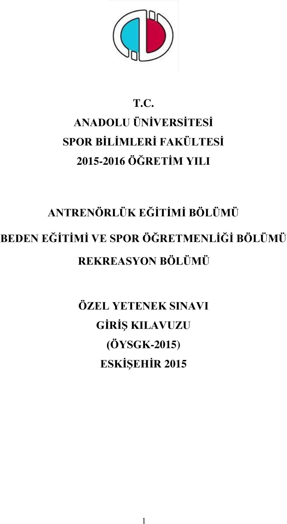 EĞİTİMİ VE SPOR ÖĞRETMENLİĞİ BÖLÜMÜ REKREASYON BÖLÜMÜ