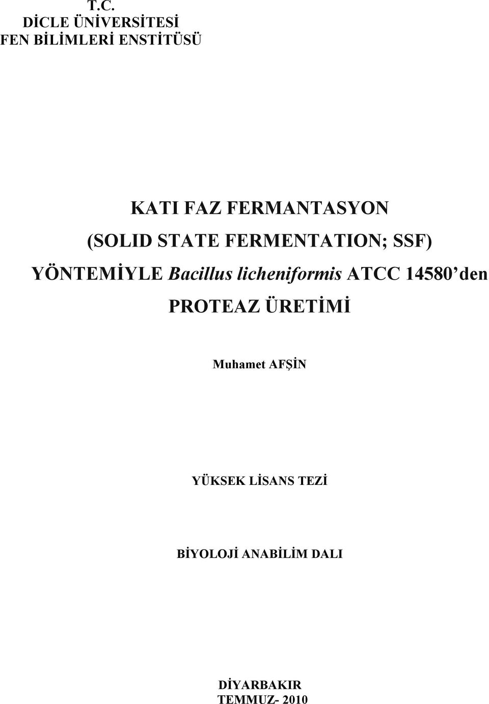 Bacillus licheniformis ATCC 14580 den PROTEAZ ÜRETİMİ Muhamet