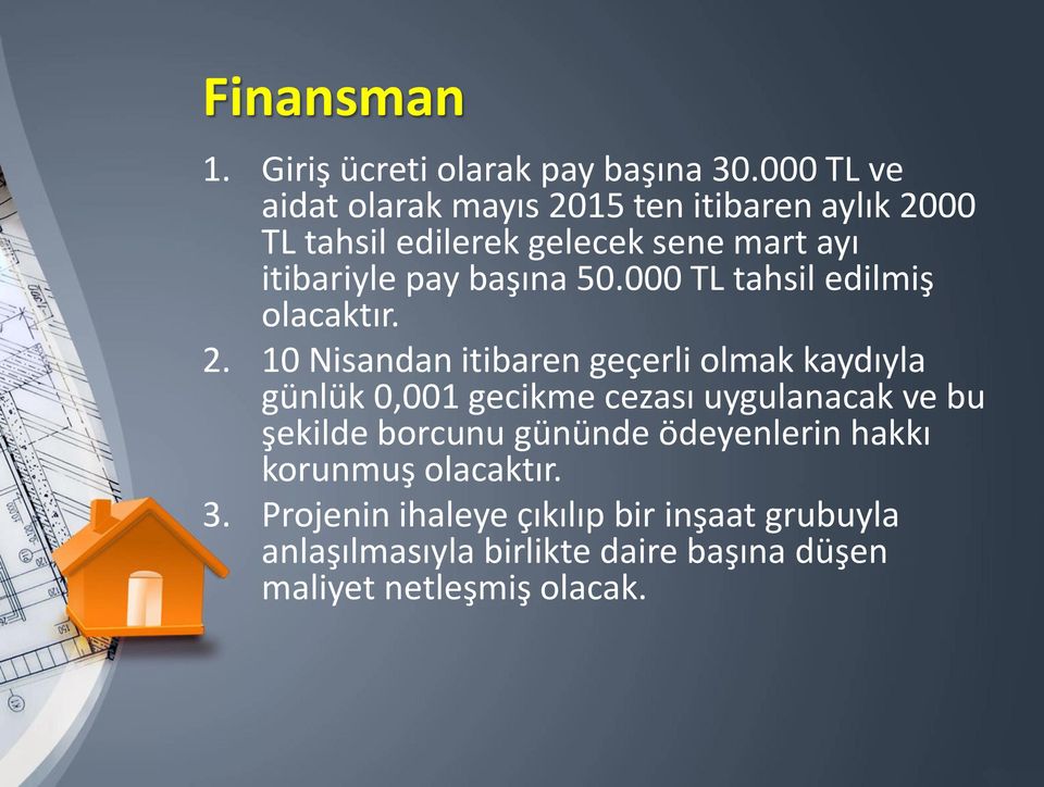 başına 50.000 TL tahsil edilmiş olacaktır. 2.