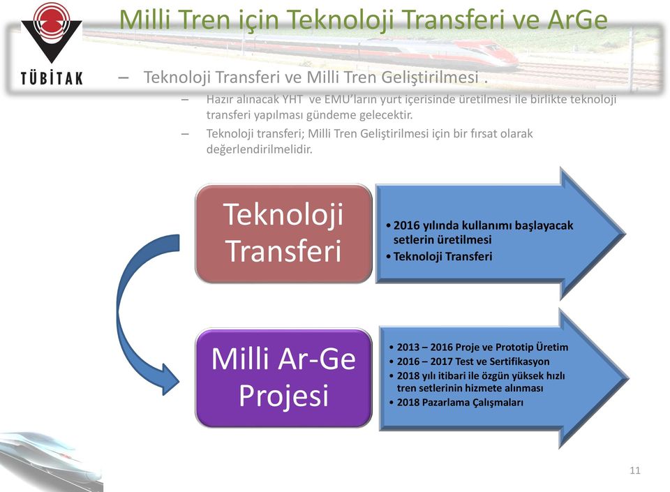 Teknoloji transferi; Milli Tren Geliştirilmesi için bir fırsat olarak değerlendirilmelidir.
