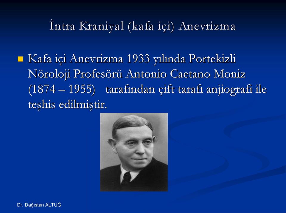Profesörü Antonio Caetano Moniz (1874 1955)