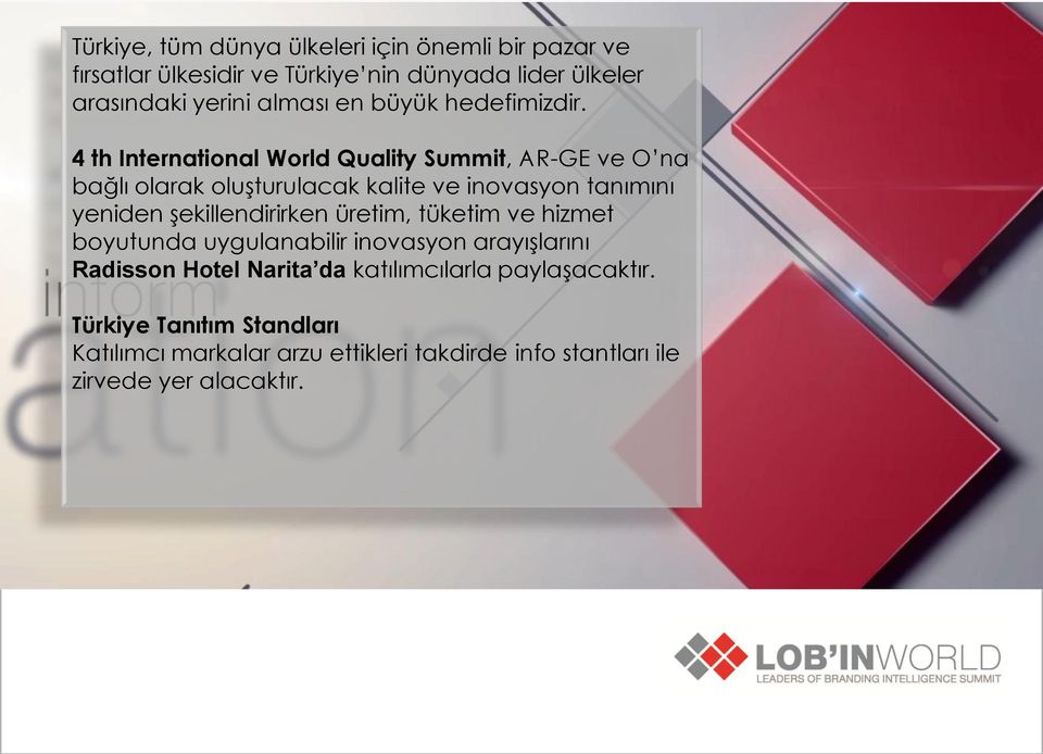 4 th International World Quality Summit, AR-GE ve O na bağlı olarak oluşturulacak kalite ve inovasyon tanımını yeniden