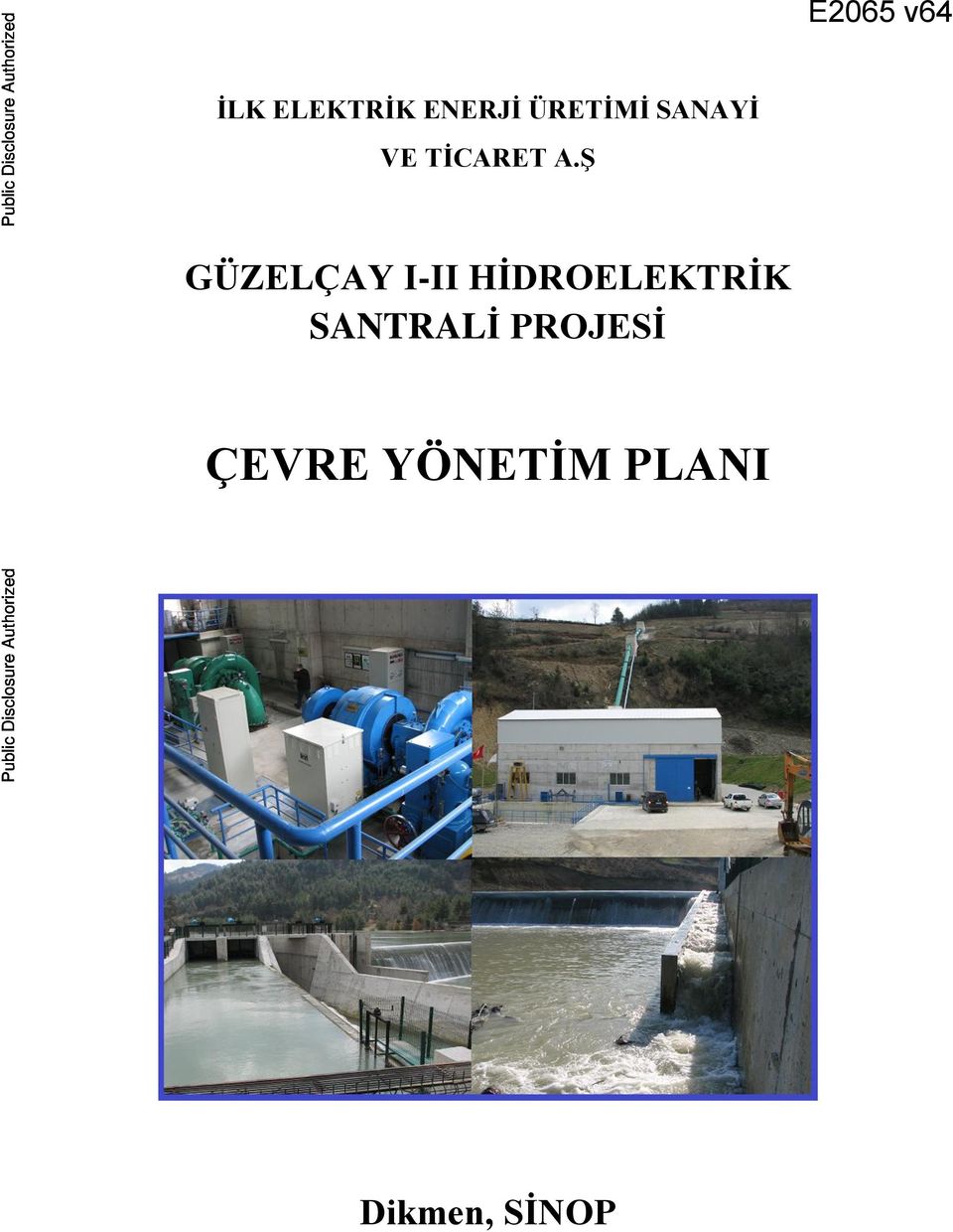 Ş GÜZELÇAY I-II HİDROELEKTRİK SANTRALİ PROJESİ ÇEVRE YÖNETİM