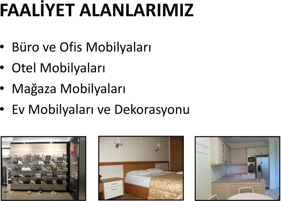 Mobilyaları Mağaza