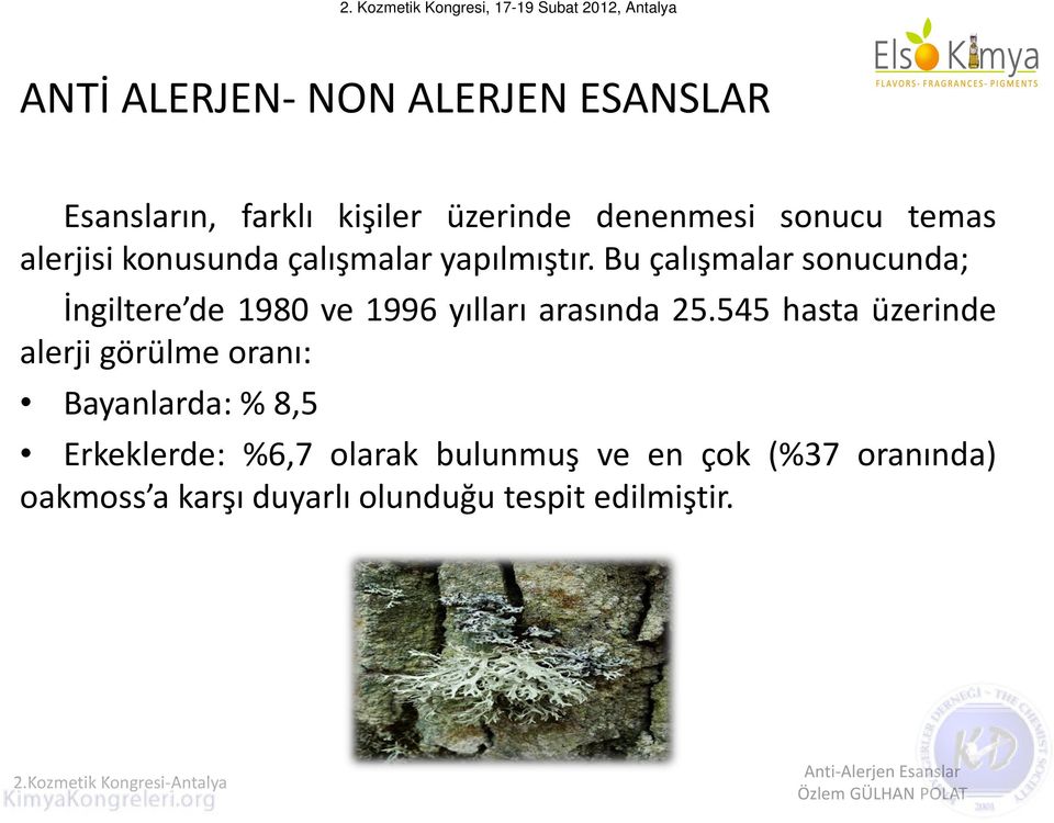 Bu çalışmalar sonucunda; İngiltere de 1980 ve 1996 yılları arasında 25.