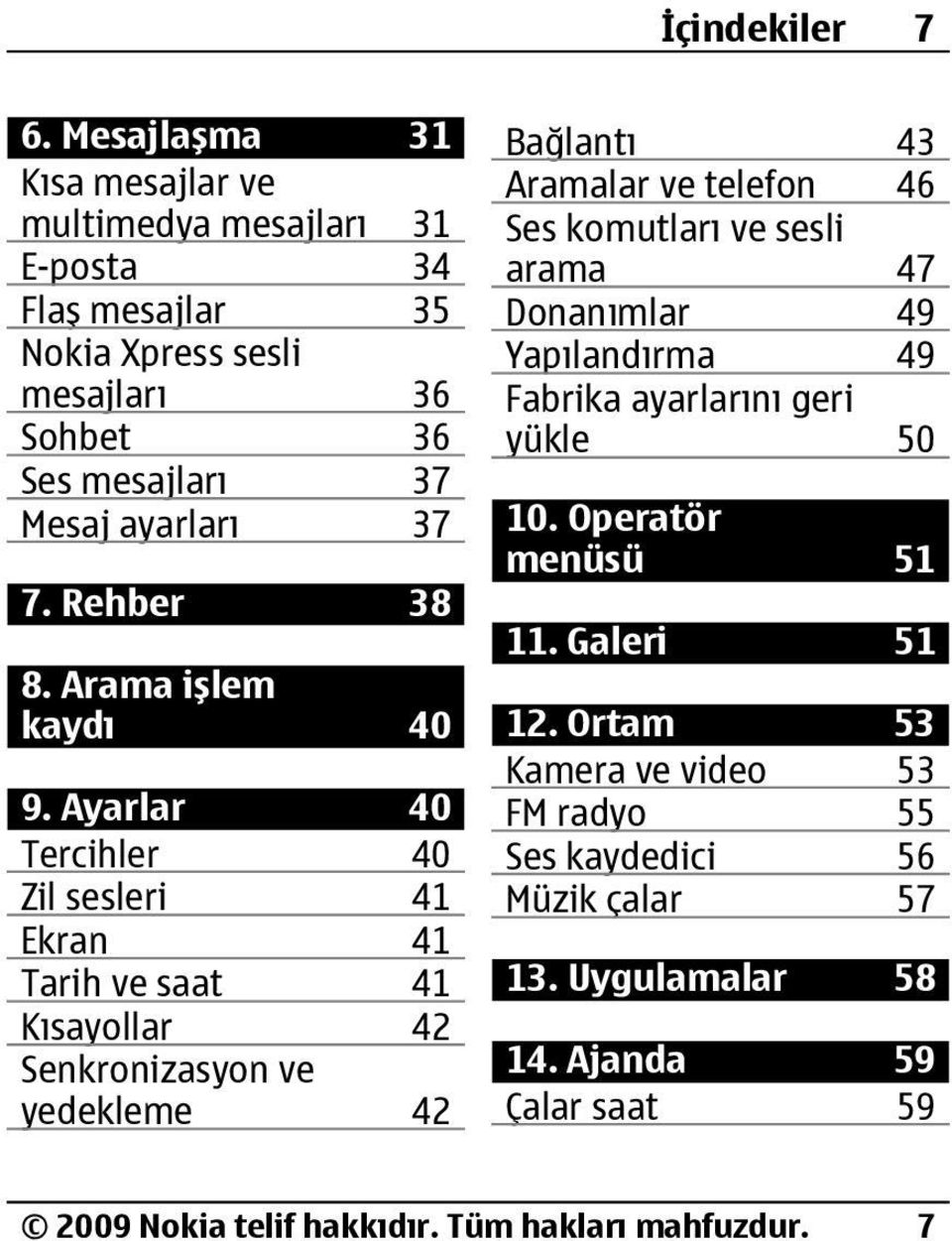 Rehber 38 8. Arama işlem kaydı 40 9.