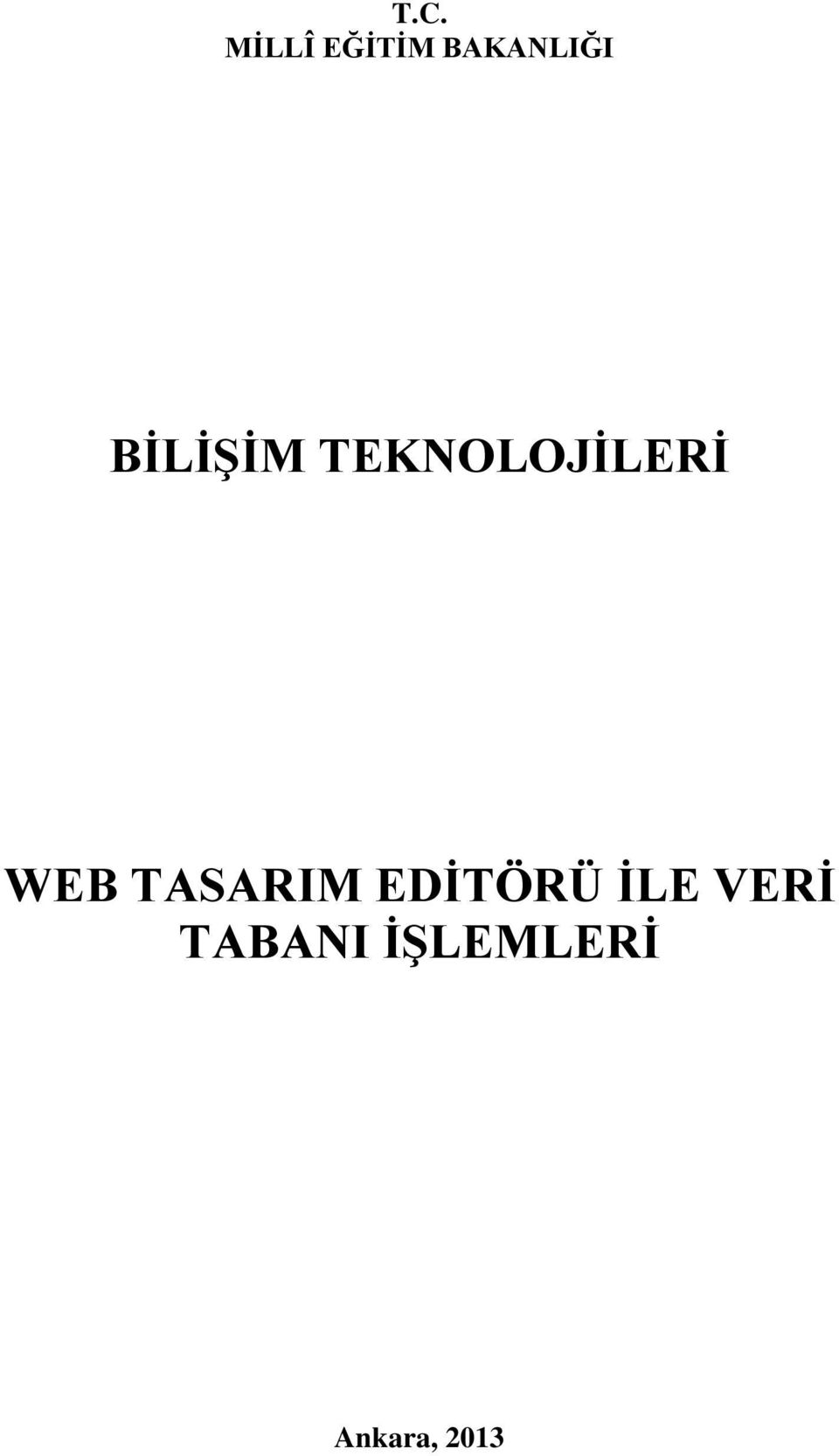 TEKNOLOJİLERİ WEB TASARIM