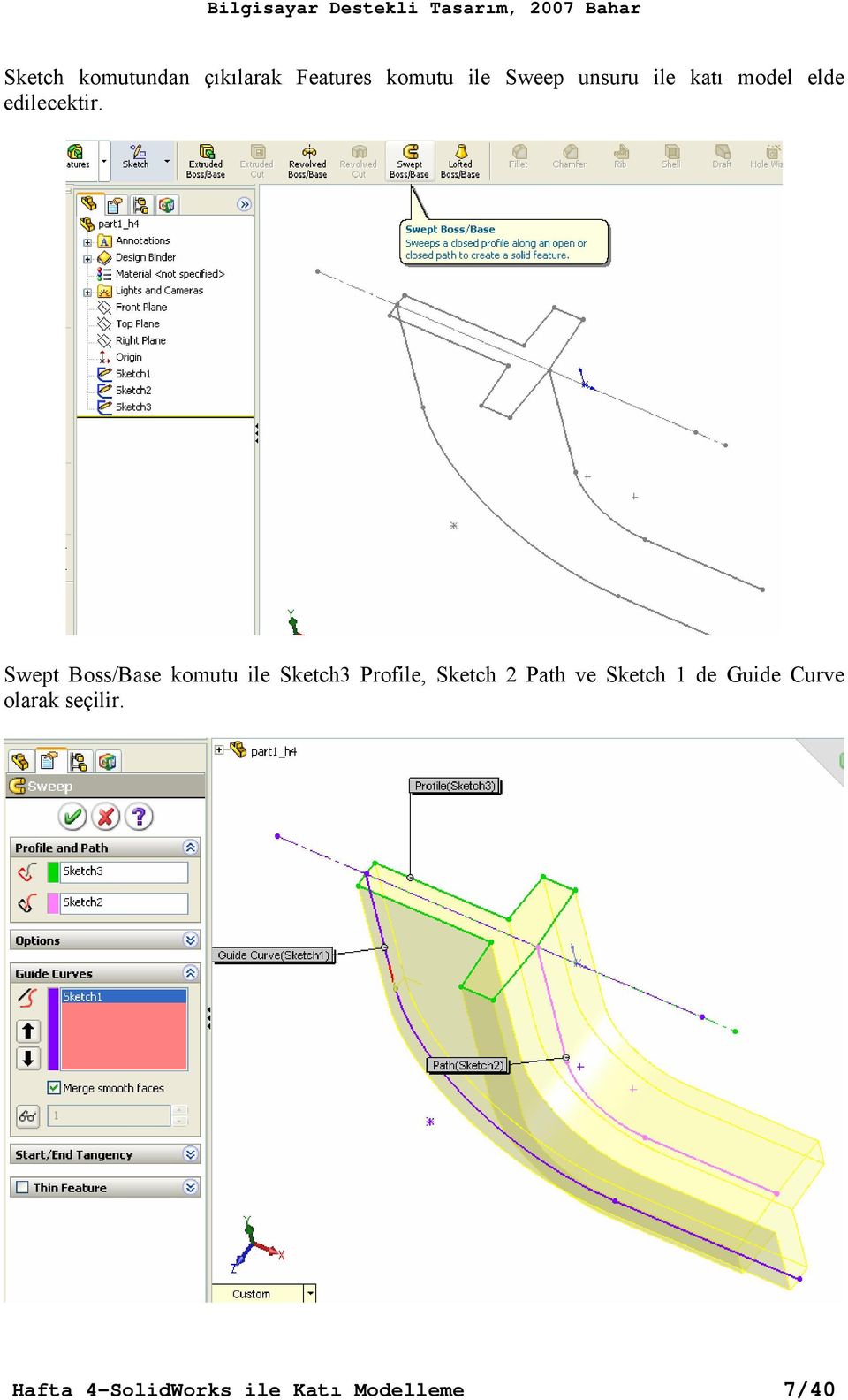 Swept Boss/Base komutu ile Sketch3 Profile, Sketch 2 Path