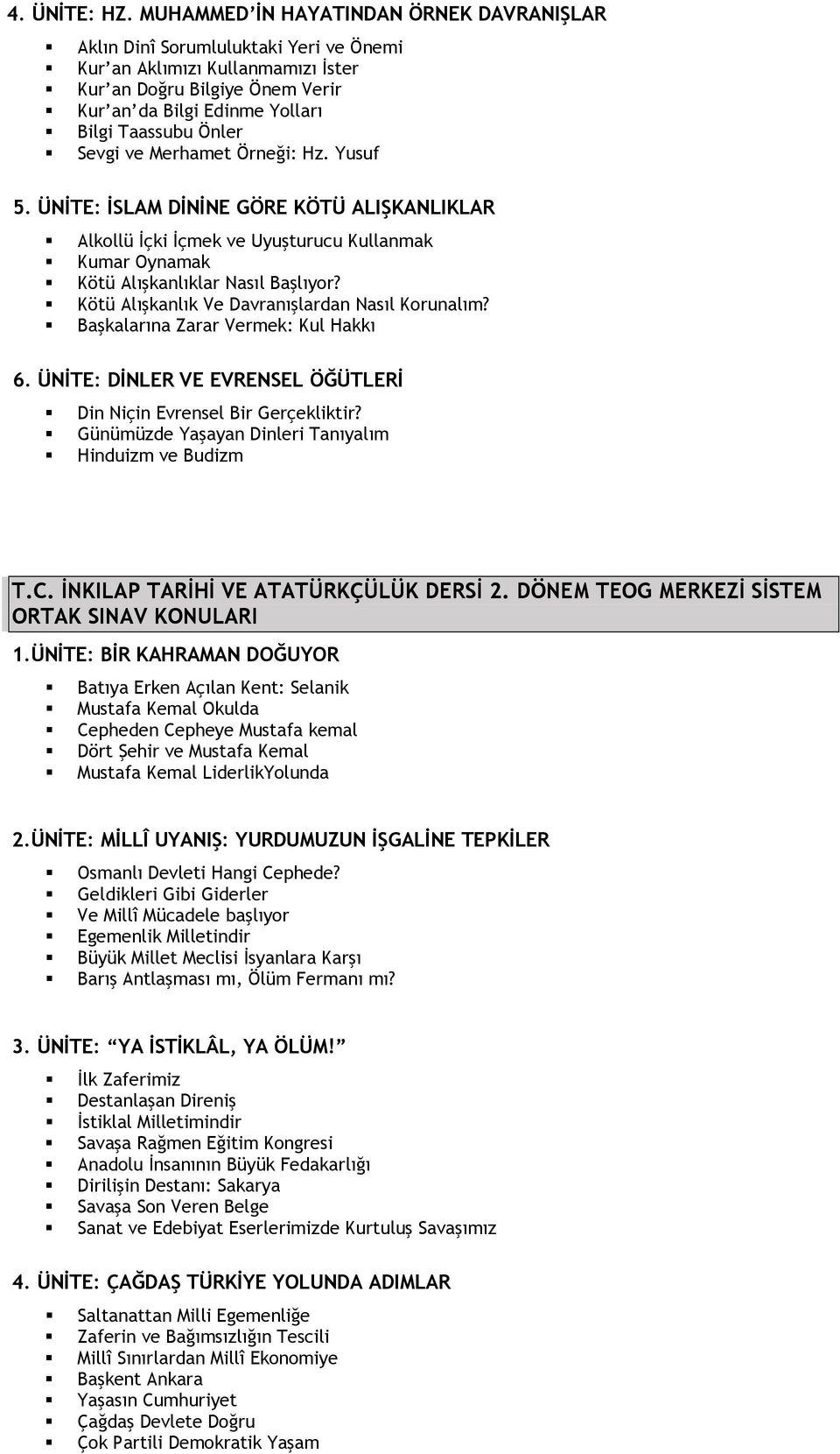 Sevgi ve Merhamet Örneği: Hz. Yusuf 5. ÜNİTE: İSLAM DİNİNE GÖRE KÖTÜ ALIŞKANLIKLAR Alkollü İçki İçmek ve Uyuşturucu Kullanmak Kumar Oynamak Kötü Alışkanlıklar Nasıl Başlıyor?