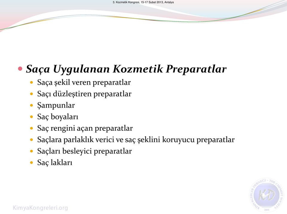 boyaları Saç rengini açan preparatlar Saçlara parlaklık