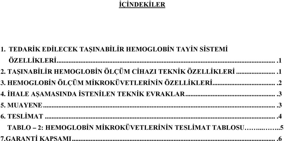 HEMOGLOBİN ÖLÇÜM MİKROKÜVETLERİNİN ÖZELLİKLERİ....2 4.