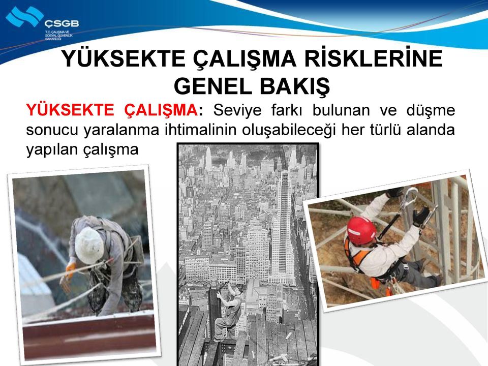 ve düşme sonucu yaralanma ihtimalinin