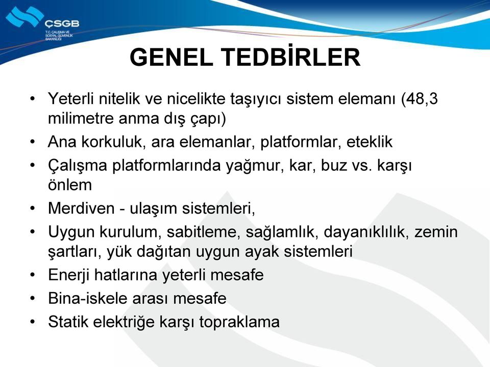 karşı önlem Merdiven - ulaşım sistemleri, Uygun kurulum, sabitleme, sağlamlık, dayanıklılık, zemin