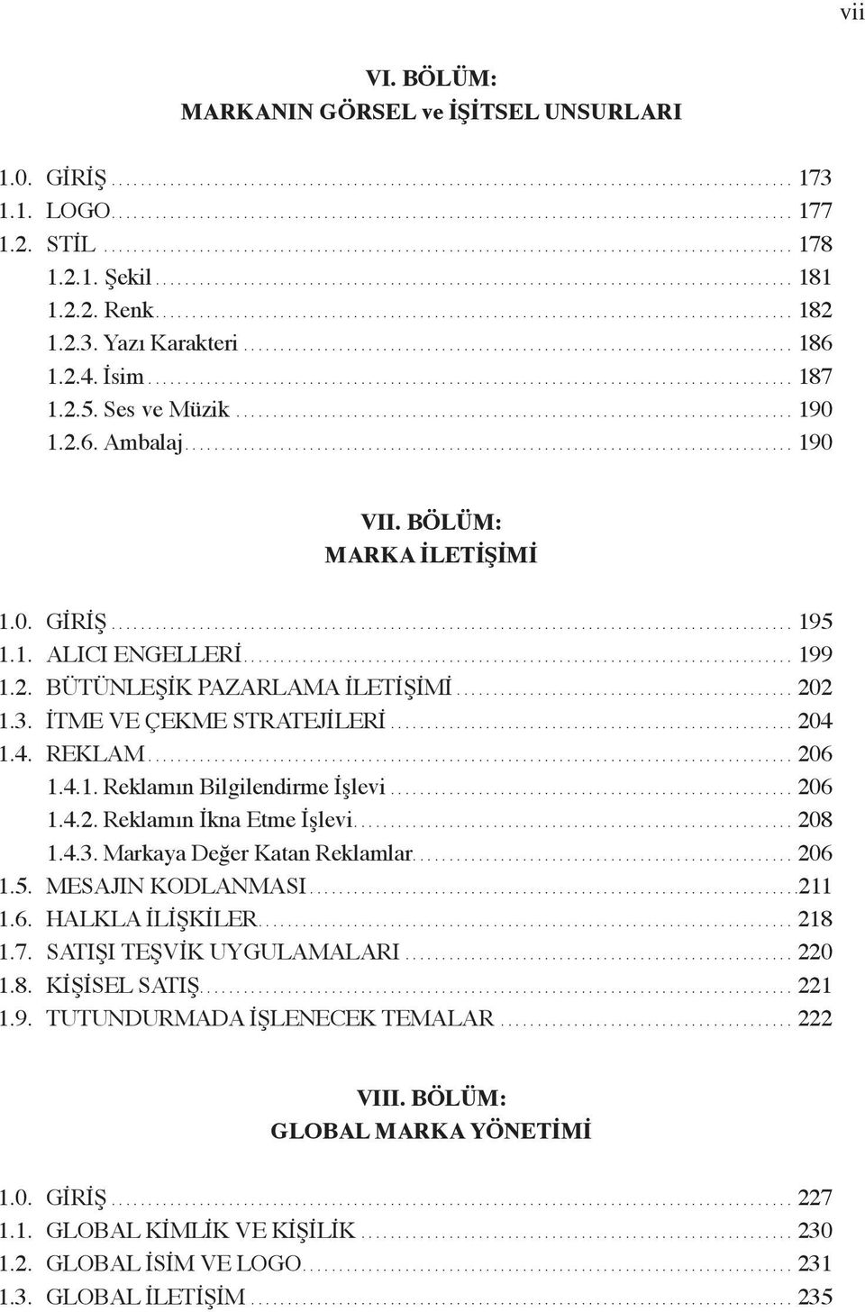 2.2. Renk....................................................................................... 182 1.2.3. Yazı Karakteri........................................................................... 186 1.